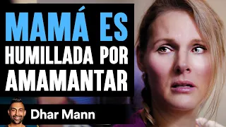 Mamá Avergonzada Por Amamantar En Un Avión El Final Es Impactante | Dhar Mann