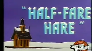 Looney Tunes "Half-Fare Hare" Opening and Closing