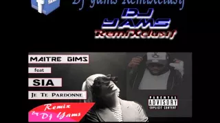 Maitre Gims ft Sia - Je te pardonne ( Boost Remix By Dj Yams 2K16 )