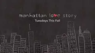 Manhattan Love Story Season 1 Promo "In Production"