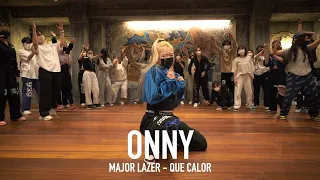 ONNY X Y CLASS CHOREOGRAPHY VIDEO / Major Lazer, J Balvin - Que Calor ft. El Alfa