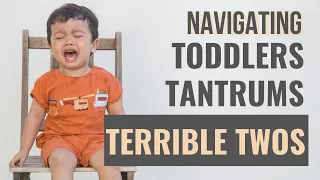 Toddlers, tantrums and terrible twos | Positive Parenting Tips