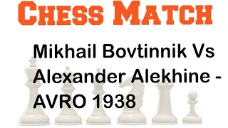 Mikhail Bovtinnik Vs Alexander Alekhine  | AVRO 1938 #chess #chessgame #chessplayer