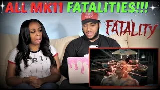 Mortal Kombat 11 All Fatalities All Characters REACTION!!