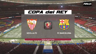 FIFA 21 | Sevilla vs Barcelona - Copa del Rey 2021