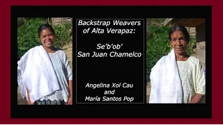 Backstrap Weavers of Alta Verapaz: Se'b'ob' (English)