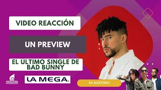 Nuestra reacción a Un Preview de Bad Bunny - En Aleatorio | (26.09)