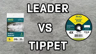 Fly Fishing Tippet vs Leader | Avoid This Rookie Mistake! (Material, Length, Uses)