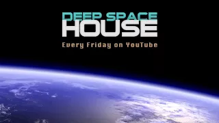 Deep Space House Show 167 | Deep House and Deep Tech House Mix  | 2015