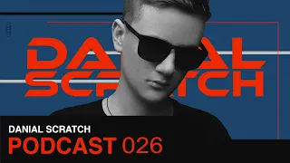 Danial Scratch Podcast 026