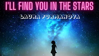 Laura Furmanova - "I'll Find You in the Stars"