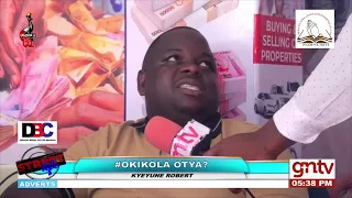 OKIKOLA OTYA GNTV MBARARA CITY WITH ME KYEYUNE ROBERT