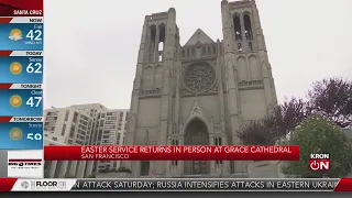 Easter service returns in person at Grace Cathedral