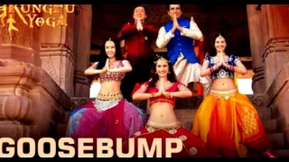 Goosebump | Kung Fu Yoga | Jackie Chan, Sonu Sood, Disha Patani & Amyra Dastur | Fazilpuria |