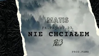 Matis - Nie chciałem ft. Pajczi, 33