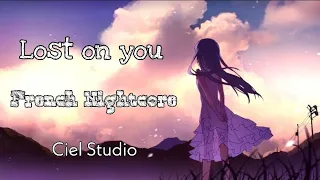 Nightcore // Lost On You (French Version)