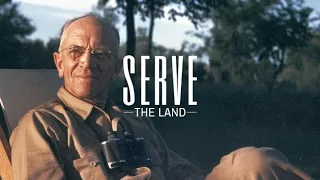 Aldo Leopold | Serve the Land