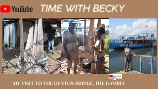 My Visit to the Denton Bridge, The Gambia