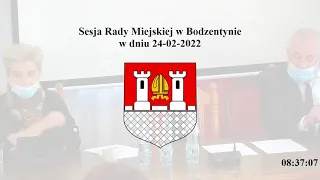 Sesja Rady Miejskiej w Bodzentynie z dnia 24 lutego 2022 r.