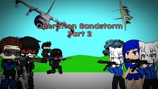 Operation sandstorm part 2/2 (Inspiration from @RenarchyLeader)