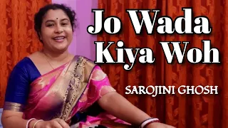 Jo wada kiya woh nibhana padega |Covered by- Sarojini Ghosh | Tajmahal movie