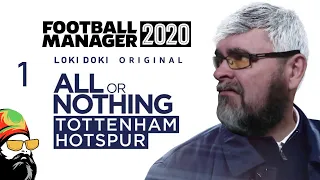 FM20 - All or Nothing Tottenham Mini Save - EP1