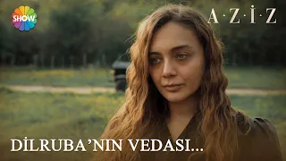 Dilruba'nın vedası... | Aziz 24. Bölüm