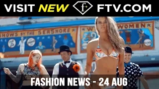 Fashion News - 24 Aug | FTV.com