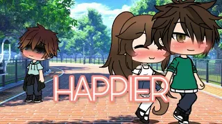 ♥ Happier ♥ Ed Sheeran | GLMM + GLMV | Gacha Life Mini Movie + Gacha Life Music Video