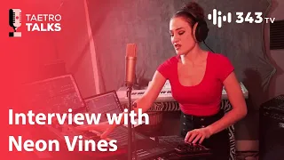 TAETRO TALKS | Interview with Neon Vines