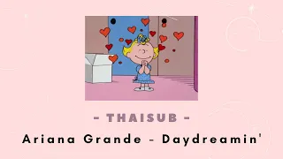 THAISUB | Ariana Grande - Daydreamin' | แปลไทย