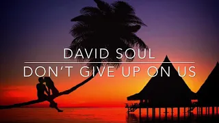 David Soul - Don’t Give Up On Us (Lyrics)