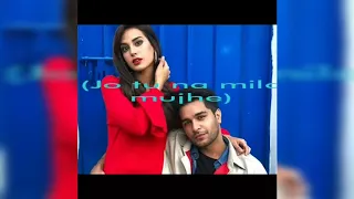 #asim azhar JO TU NA MILA ASIM AZHAR(LYRICS)