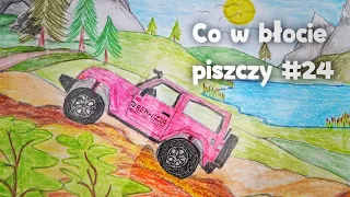 Co w błocie piszczy #24