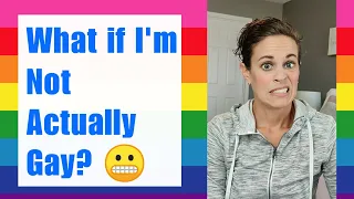 What if I'm Not Actually Gay?- Late Life Coming Out
