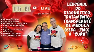 Leucemia, do diagnóstico, tratamento, transplante, à cura. Depoimento emocionante de um paciente