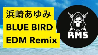 BLUE BIRD - 浜崎あゆみ(RMS Remix) / EDM リミックス アレンジ