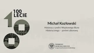 Historycy cywilni Wojskowego Biura Historycznego   portret zbiorowy   Michał Kozłowski