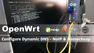 OpenWRT - DDNS Client - Dynamic DNS with NoIP & Namecheap