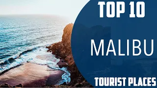 Top 10 Best Tourist Places to Visit in Malibu | USA - English