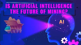 Ep 8. Is AI the future of MINING?