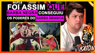 FOI ASSIM QUE BARBA NEGRA PEGOU OS PODERES DO BARBA BRANCA ! - Felipe Honório no KATON Podcast