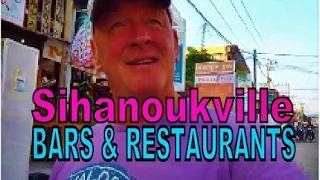 Cambodia Sihanoukville Bars & Restaurants where's good & not so good.