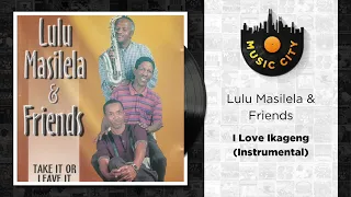 Lulu Masilela & Friends - I Love Ikageng (Instrumental) | Official Audio