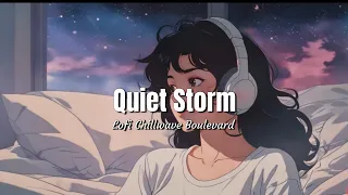 "Quiet Storm" beats to relax   study to/lofi chill