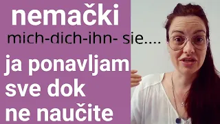 NEMAČKI - MORA DA SE ZNA | MICH /DICH/IHN/SIE....JA PONAVLJEM, A NADAM SE I VI SA MNOM