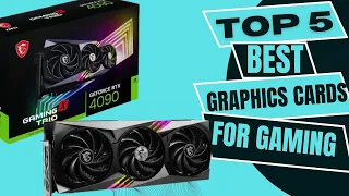 Top 5 Best Graphics Cards for Gaming 2023