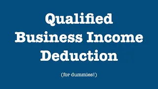 Qualified Business Income Deduction (for dummies!)