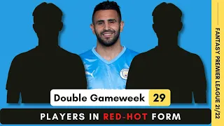 FPL GW29 STRATEGY: Who are the in-form players I Double Gameweek I Fantasy Premier League 2021/22