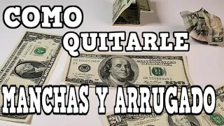 COMO RESTAURAR UN BILLETE MANCHADO O ARRUGADO